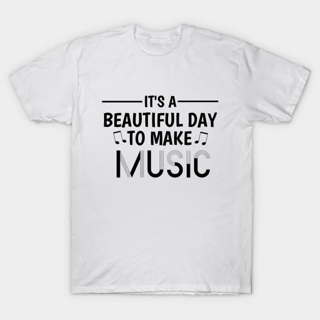Make Music in Style: It's a Beautiful Day Design T-Shirt by Salaar Design Hub